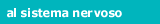 tossici al sistema nervoso